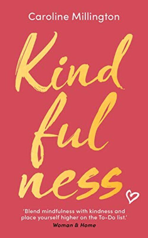 

Kindfulness by Caroline Millington-Paperback