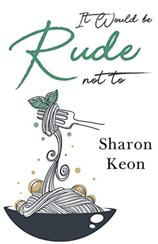 

It Would be Rude not to by Sharon Keon-Paperback