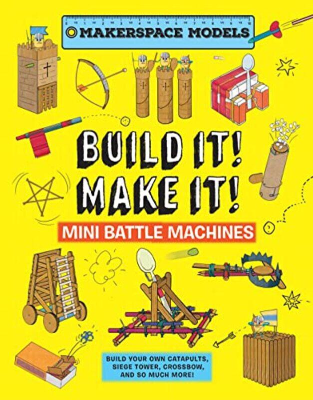 

Build It Make It Mini Battle Machines by Rob Ives-Hardcover