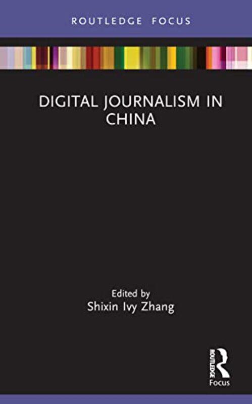 

Digital Journalism in China by Derrick JensenAric McBayLierre Keith-Hardcover