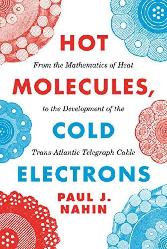 

Hot Molecules Cold Electrons by Paul Nahin-Paperback