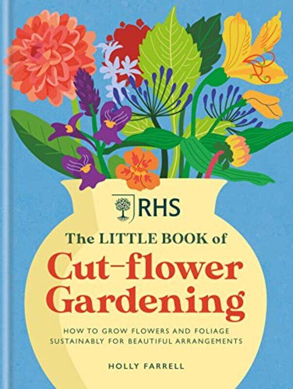 

RHS The Little Book of CutFlower Gardening by Vivian Aronson-Hardcover