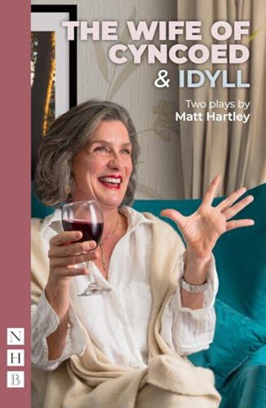 

The Wife of Cyncoed and Idyll two plays by Matt Hartley-Paperback