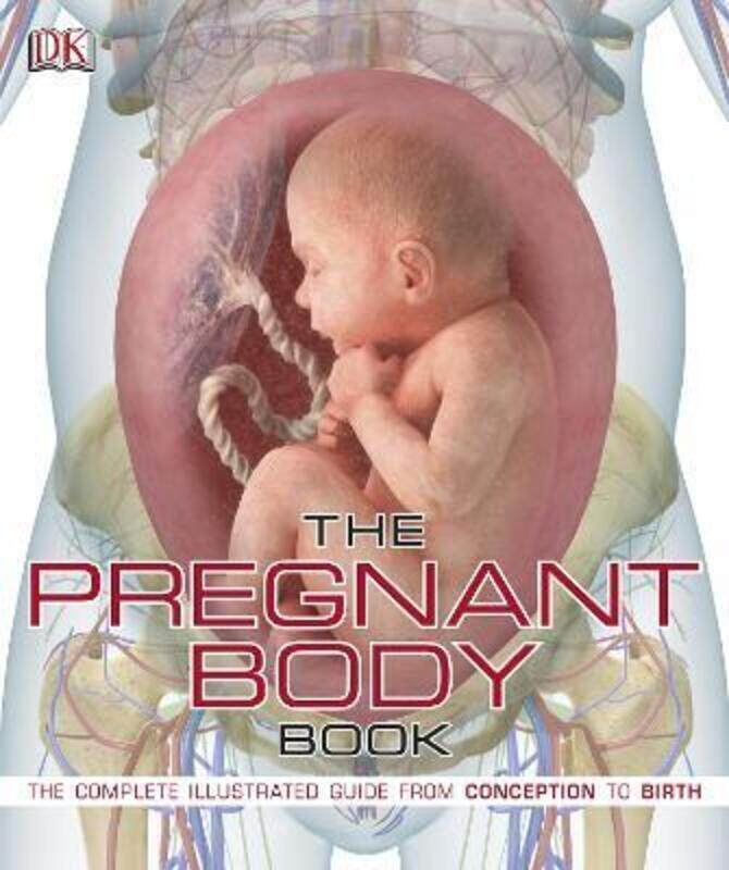 

The Pregnant Body Book (Dk Medical Reference).Hardcover,By :Dk