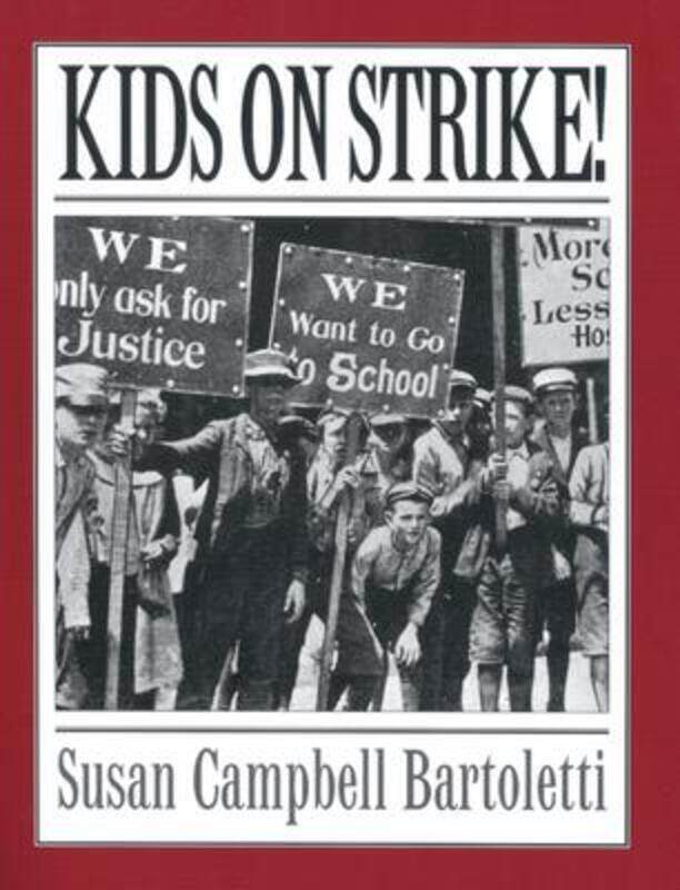

Kids on Strike!,Paperback, By:Bartoletti, Susan Campbell