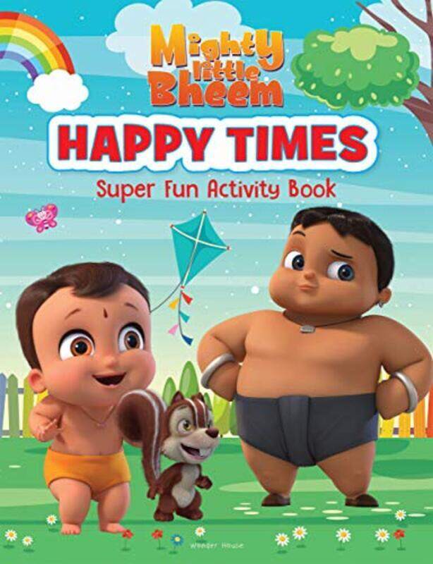 

Mighty Little Bheem Happy Times Super Fun Activity Book by Wonder House Books Paperback