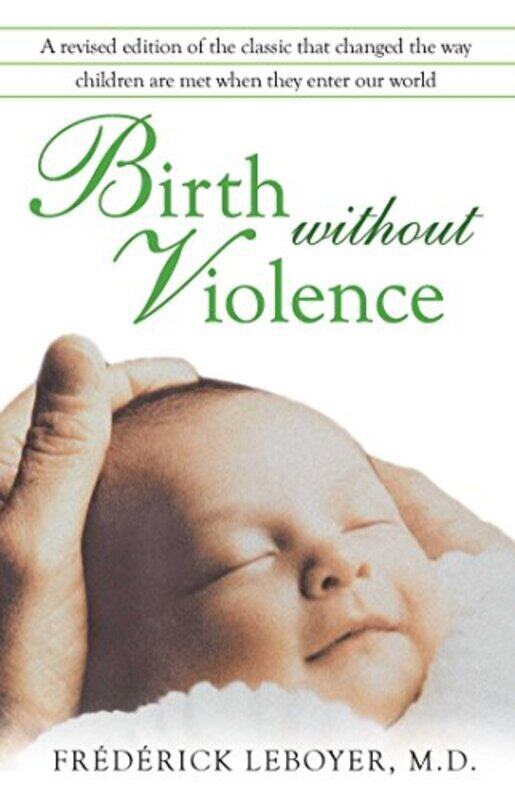 

Birth without Violence,Paperback by Leboyer, Frederick