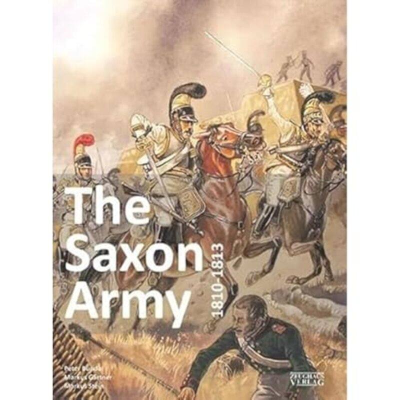 

The Saxon Army 18101813 by Bunde Peter-Paperback