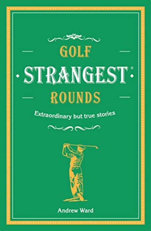 

Golfs Strangest Rounds by Andrew Ward-Hardcover