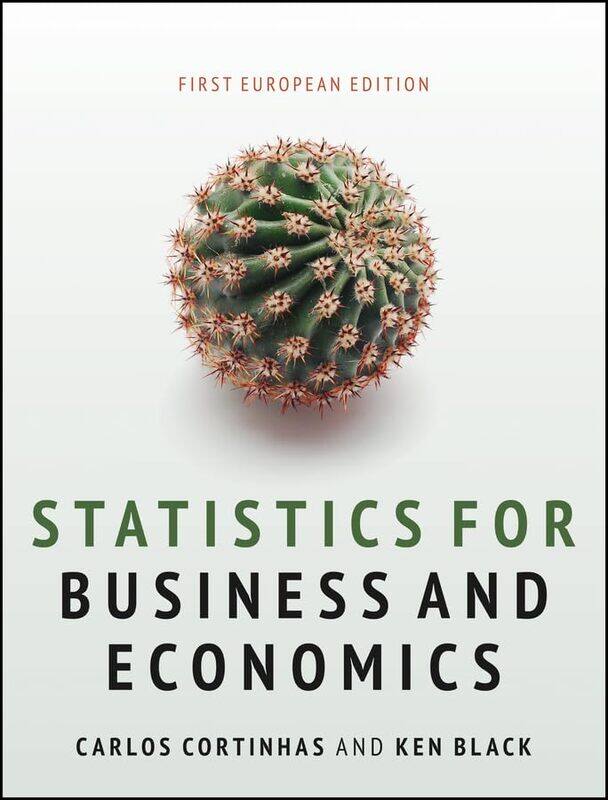 

Statistics for Business and Economics by Carlos University of Exeter, UK CortinhasKen University of Houston, TX, USA Black-Paperback