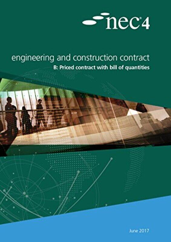 

Nec4 Engineering And Construction Contract Option B Priced Contract With Bill Of Quantities by NEC NEC-Paperback