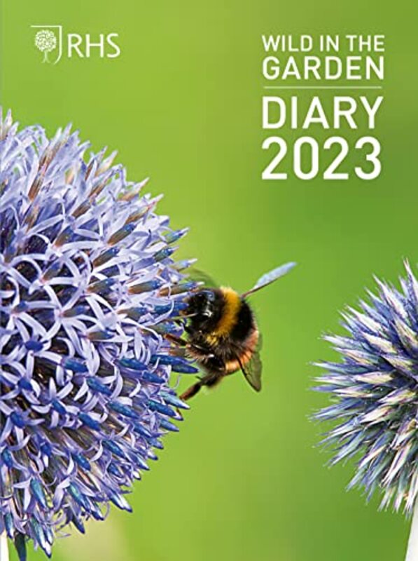 RHS Wild in the Garden Diary 2023 , Hardcover by Royal Horticultural Society