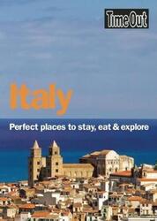 Time Out Italy: Perfect Places to Stay, Eat and Explore (Time Out Italy: Perfect Places to Stay, E.paperback,By :Time Out Guides Ltd