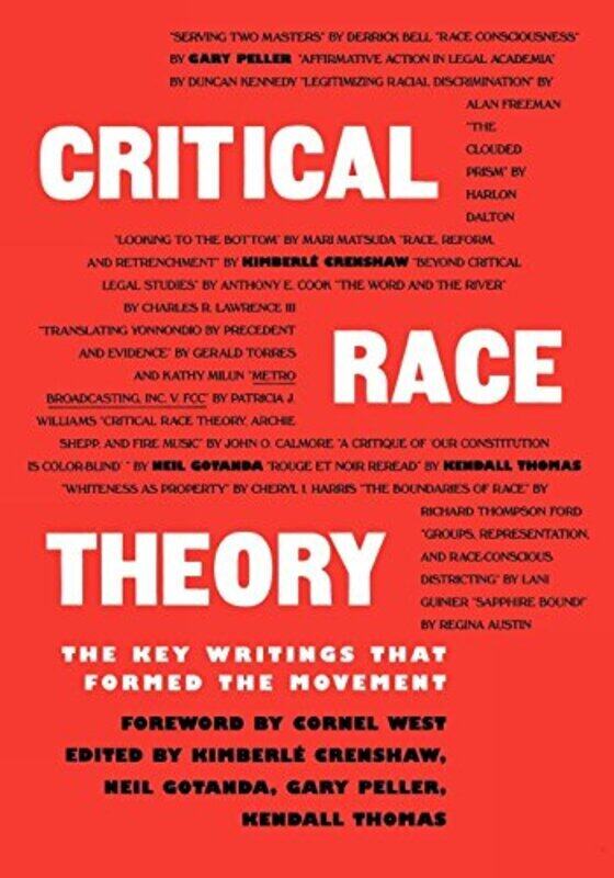 

Critical Race Theory The Key Writings That Formed The Movement By Crenshaw Kimberle Gotanda Neil Peller Garry Thomas Kendall Paperback