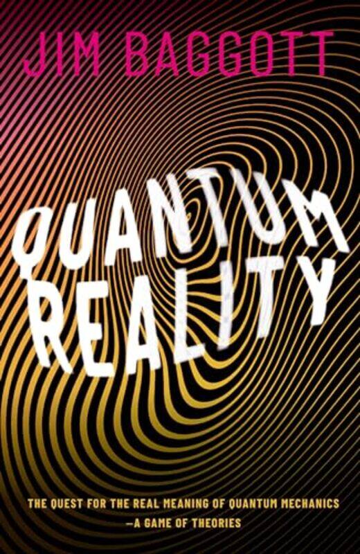 

Quantum Reality by Jim Science writer Baggott-Hardcover