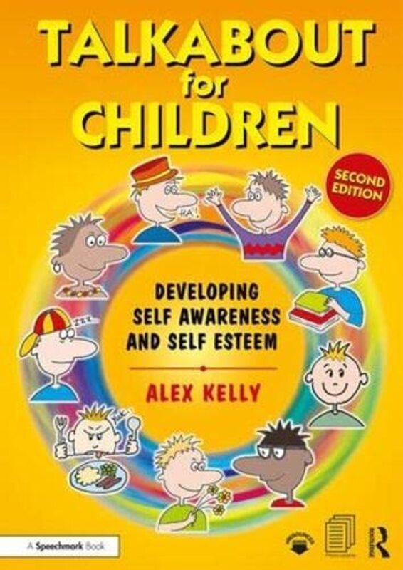 

Talkabout For Children 1 Developing Selfawareness And Selfesteem by Kelly, Alex (Managing director of Alex Kelly Ltd; Speech therapist, Social Skills