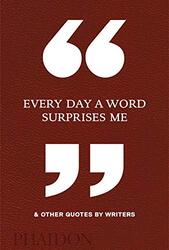 Every Day A Word Surprises Me, Hardcover, By: Phaidon