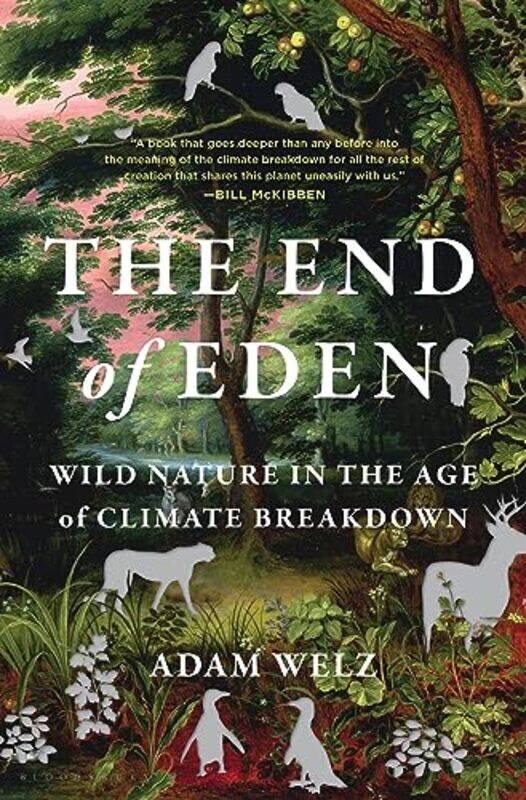 

The End of Eden by Adam Welz-Paperback