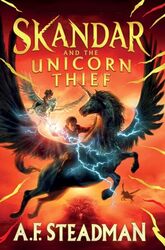 Skandar and the Unicorn Thief by AF Steadman-Hardcover