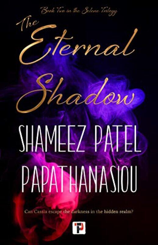 

The Eternal Shadow by Shameez Patel Papathanasiou-Hardcover