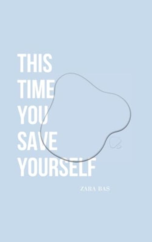 

This Time You Save Yourself by Zara BasPinnochi Jo-Paperback