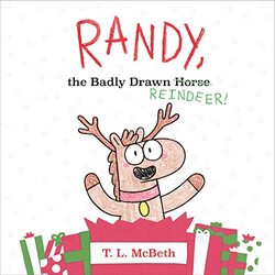 Randy the Badly Drawn Reindeer by T L McBeth-Hardcover