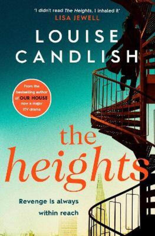 

The Heights: From the bestselling author of Our House, now a major ITV drama, and the #1 thriller Th.paperback,By :Candlish, Louise