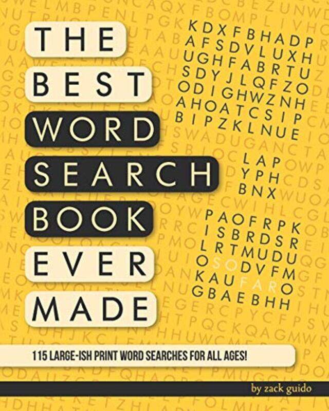 

The Best Word Search Book Ever Made (So Far): 115 Word Searches In Large-ish Print For All Ages! , Paperback by Guido, Zack