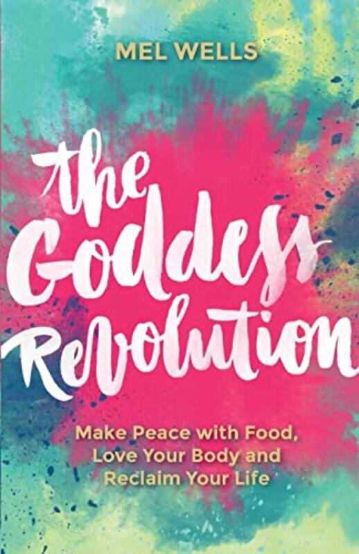 

The Goddess Revolution by Mel Wells-Paperback
