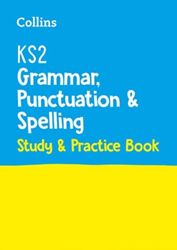 

KS2 Grammar Punctuation and Spelling SATs Study and Practice Book by Pat-a-CakeBecky Down-Paperback