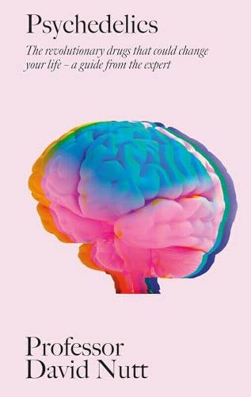 

Psychedelics by Professor David Nutt-Paperback