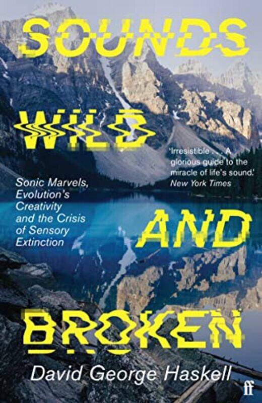 

Sounds Wild and Broken by David George Haskell-Paperback