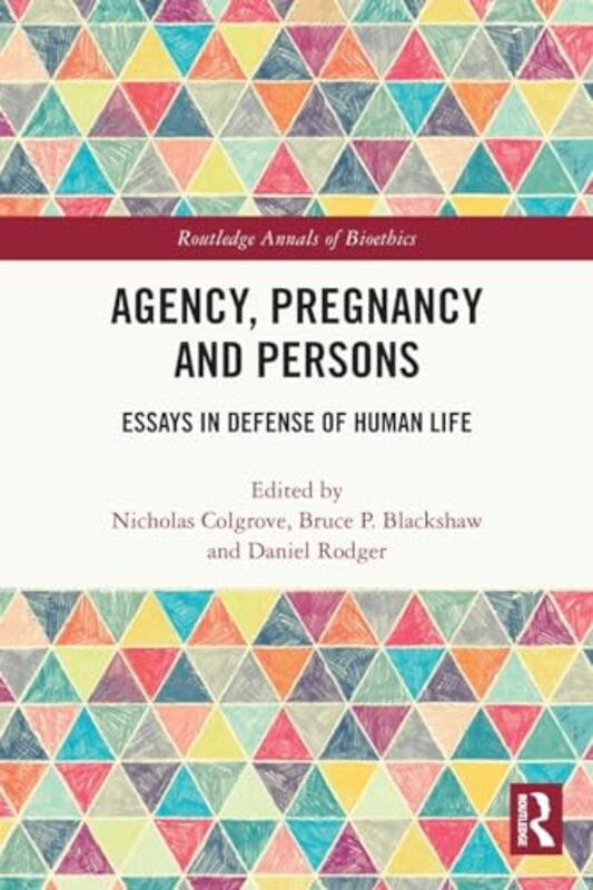 Agency Pregnancy and Persons by Nicholas Wake Forest University, USA ColgroveBruce P University of Birmingham, UK BlackshawDaniel London South Bank University, UK Rodger-Paperback