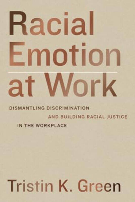 

Racial Emotion at Work by Tristin K Green-Paperback