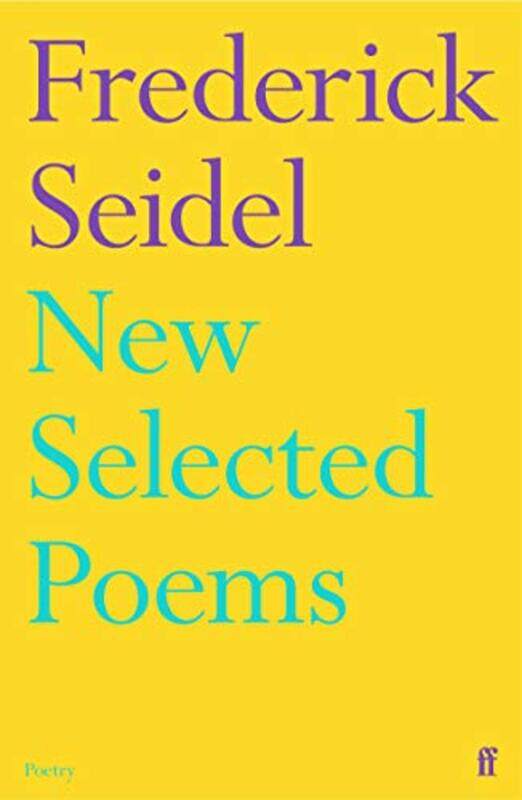 

New Selected Poems by Frederick Seidel-Paperback