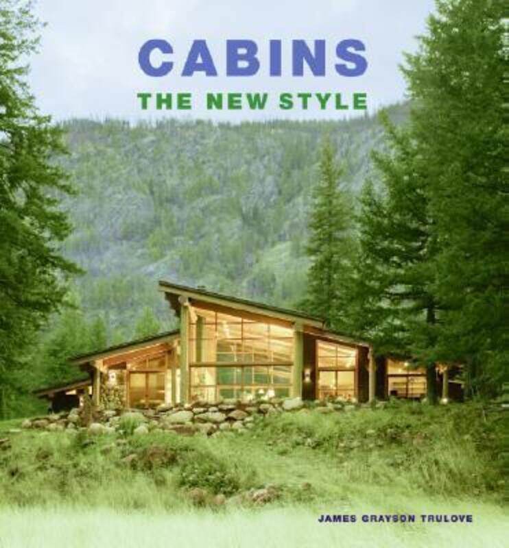 

^(SD) Cabins: The New Style.Hardcover,By :James Grayson Trulove