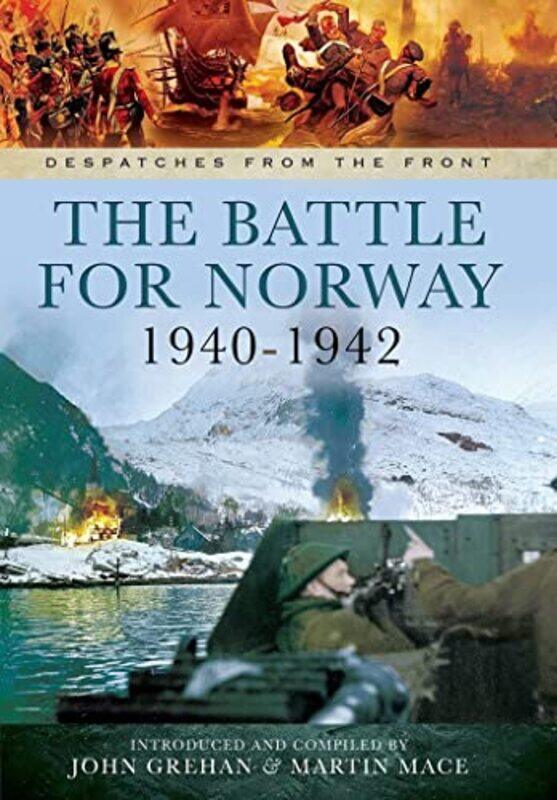 

The Battle for Norway 19401942 by John GrehanMartin Mace-Paperback