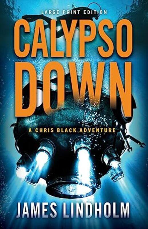 

Calypso Down Large Print Edition by James Lindholm-Paperback