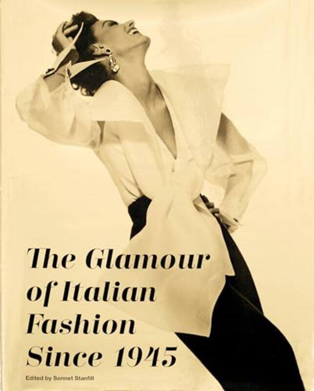 

The Glamour of Italian Fashion Since 1945 -Paperback