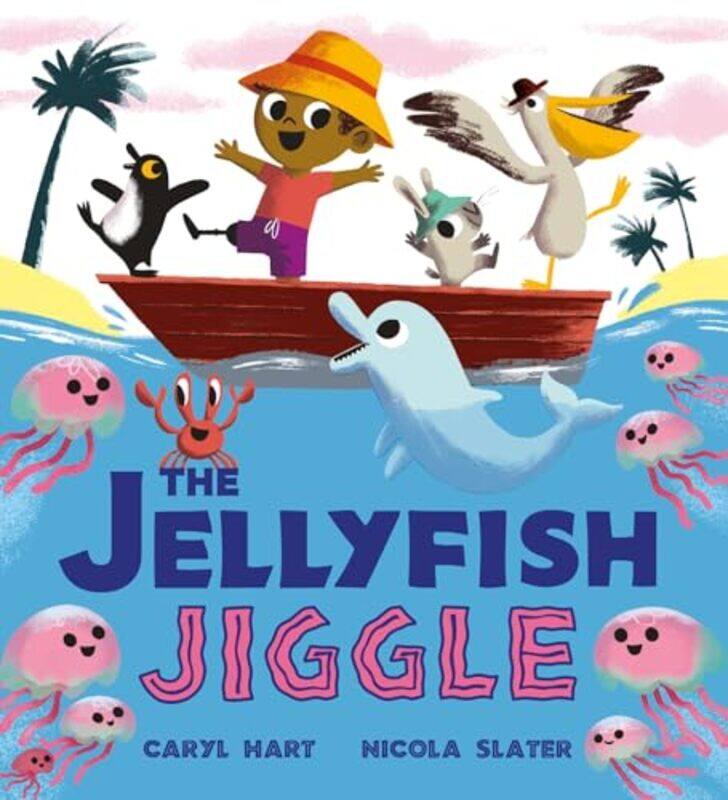 

The Jellyfish Jiggle by Caryl HartNicola Slater-Paperback