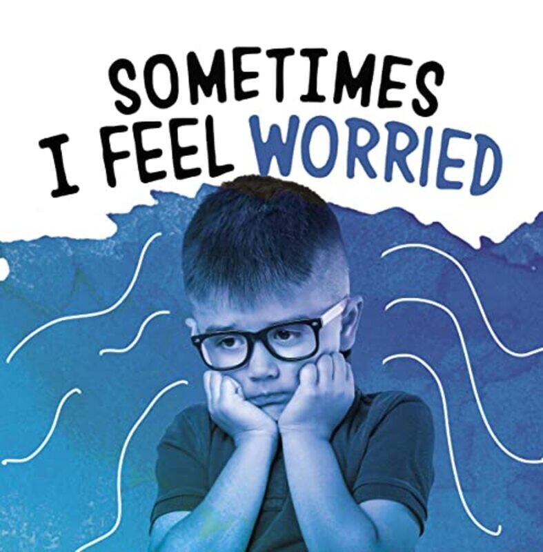

Sometimes I Feel Worried by Jaclyn Jaycox-Paperback