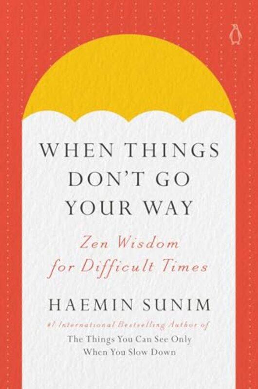 

When Things Dont Go Your Way by Haemin Sunim-Hardcover