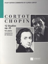 12 Studies Op25 Study Edition Commented by Alfred Cortot Score by Chopin, Frederic - Cortot, Alfred - Parkinson, M. - Paperback