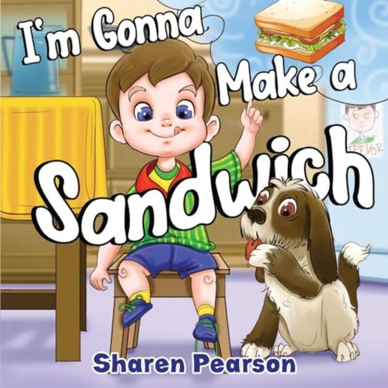 

Im Gonna Make a Sandwich by Sharen Pearson-Paperback