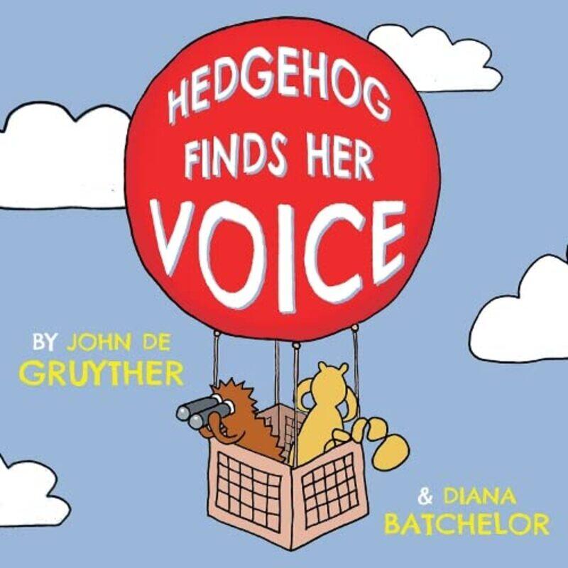 

Hedgehog Finds Her Voice by John de GruytherDiana Batchelor-Paperback