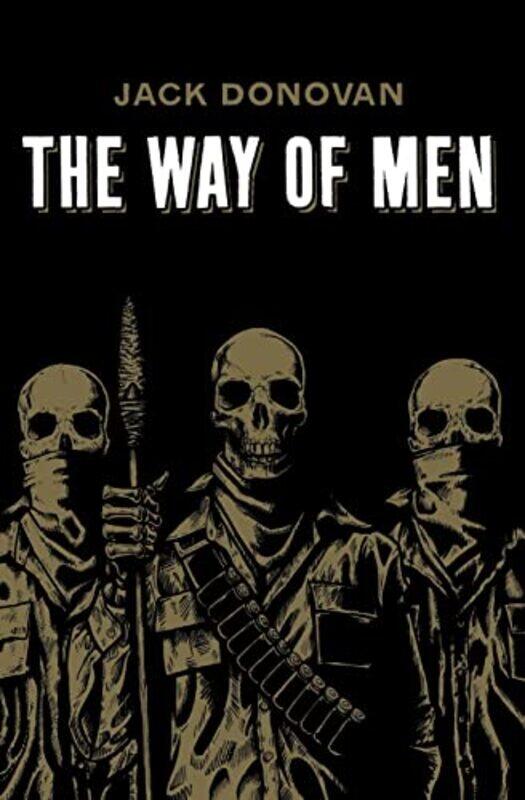 

The Way Of Men by Jack Donovan-Paperback