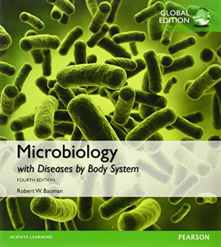 

Microbiology with Diseases by Body System Global Edition by Robert Bauman-Paperback