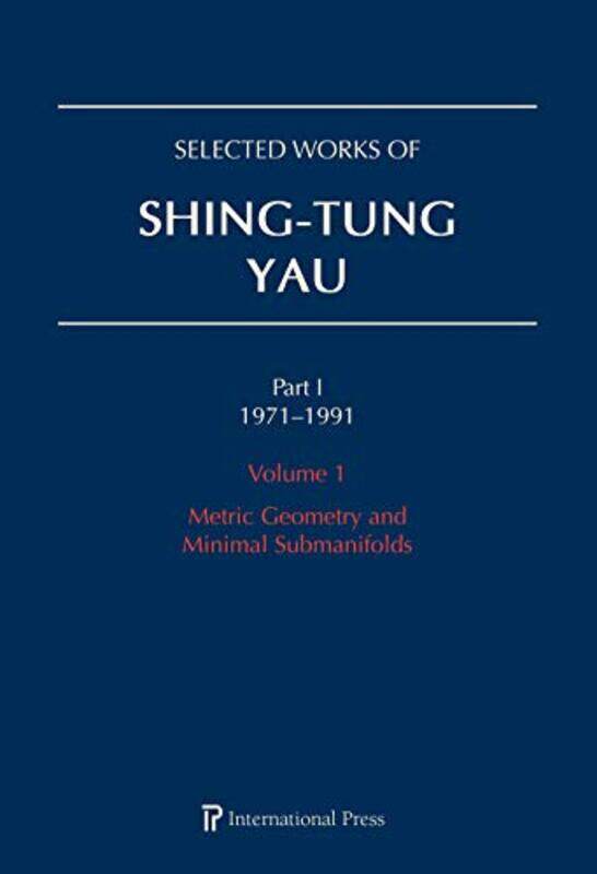 

Selected Works Of Shingtung Yau 19711991 Volume 1 By Huai-Dong Caojun Lir...Hardcover