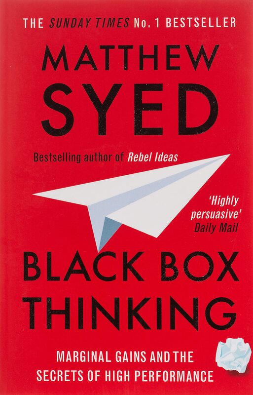 Black Box Thinking: Marginal Gains and the Secrets of High Performance, Paperback Book, By: Matthew Syed