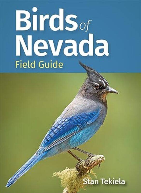 

Birds Of Nevada Field Guide by Stan Tekiela-Paperback